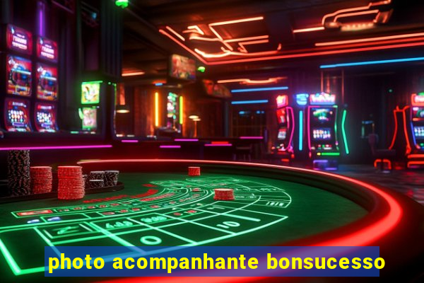 photo acompanhante bonsucesso